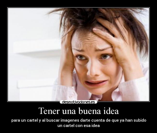 carteles idea cartel buena desmotivaciones