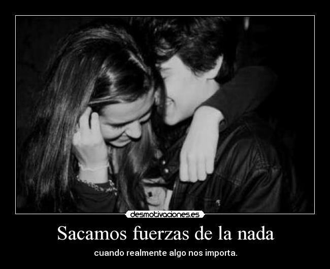 Sacamos fuerzas de la nada - 