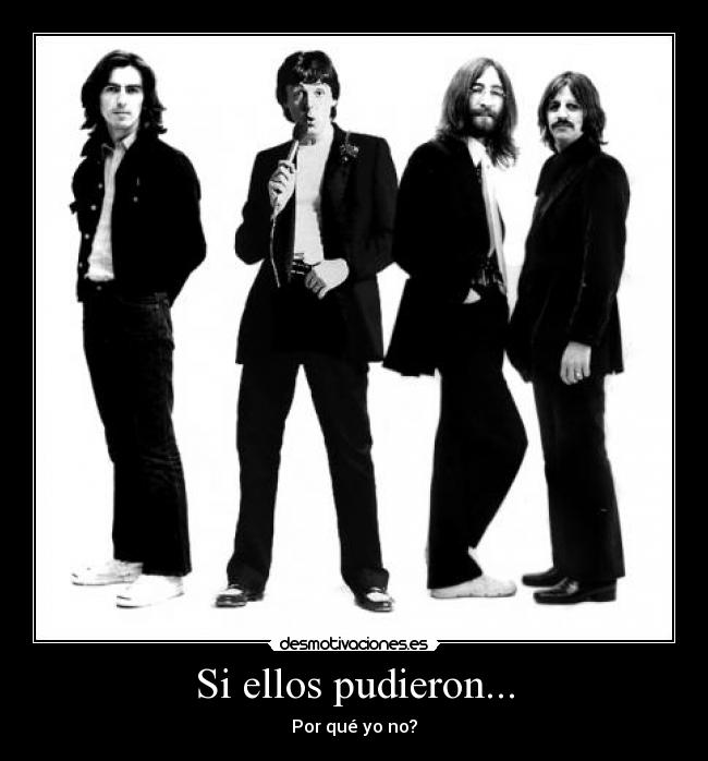 Si ellos pudieron... - Por qué yo no?