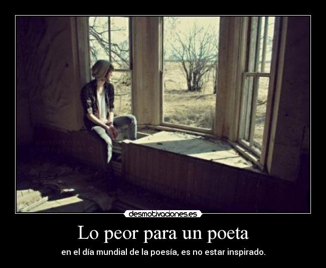 Lo peor para un poeta -