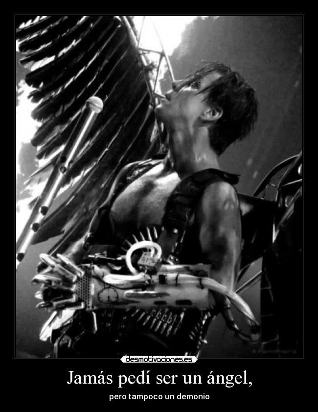 Jamás pedí ser un ángel, -