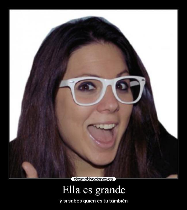 Ella es grande - 
