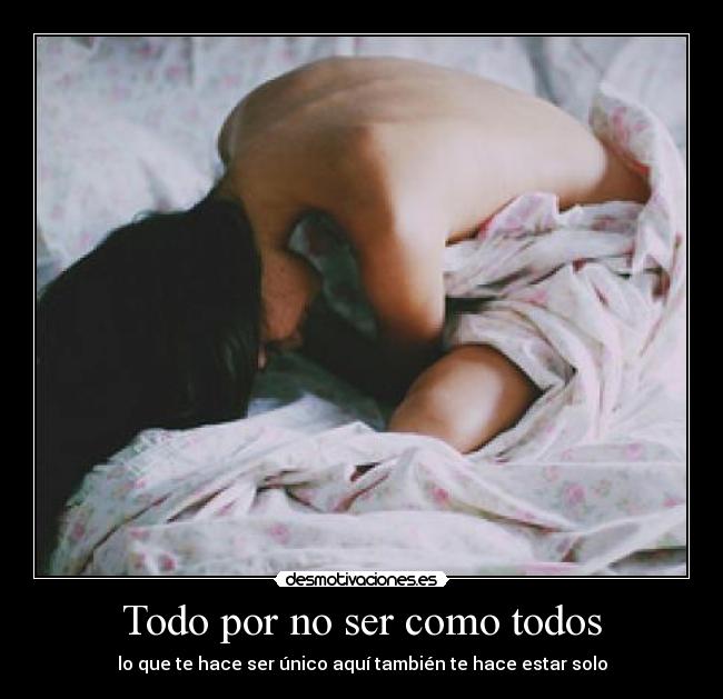 Todo por no ser como todos - 