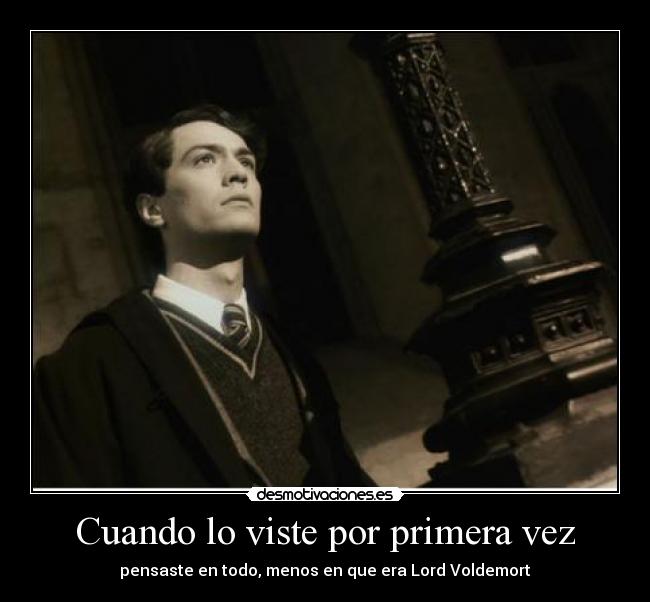 Cuando lo viste por primera vez -