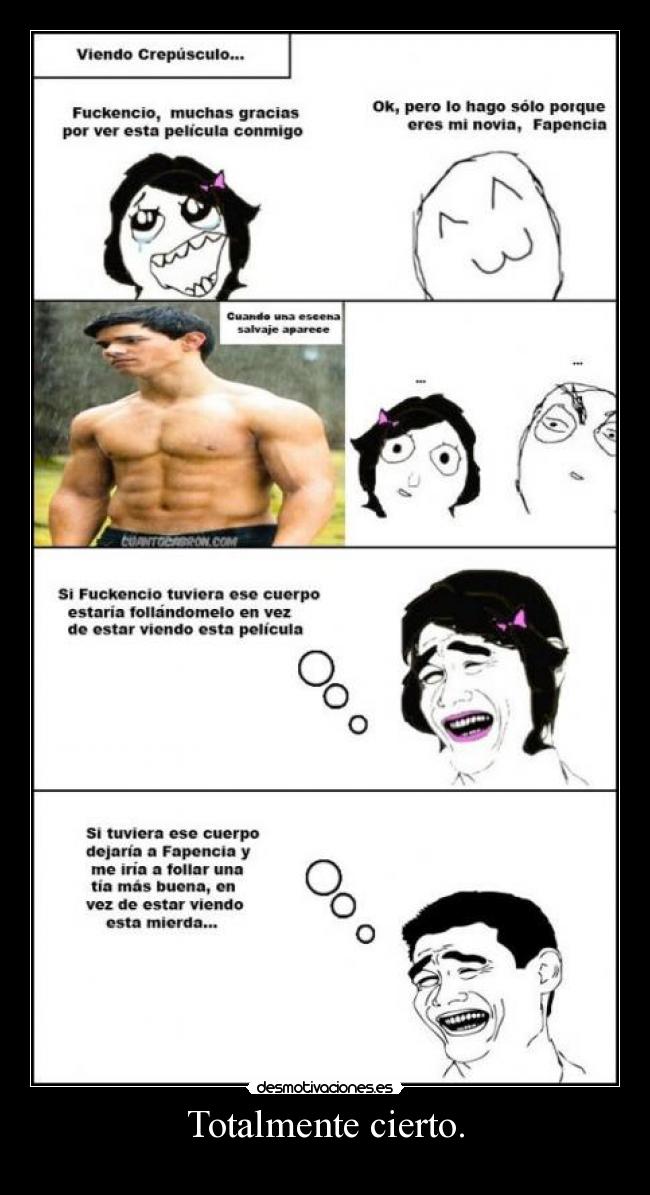 Totalmente cierto. - 