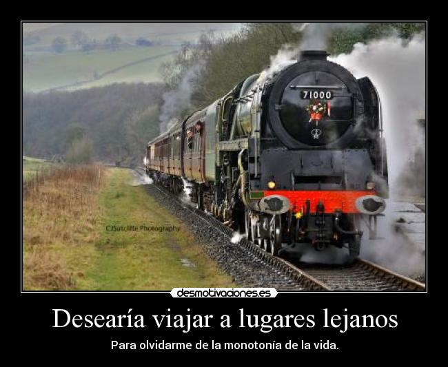 Desearía viajar a lugares lejanos -