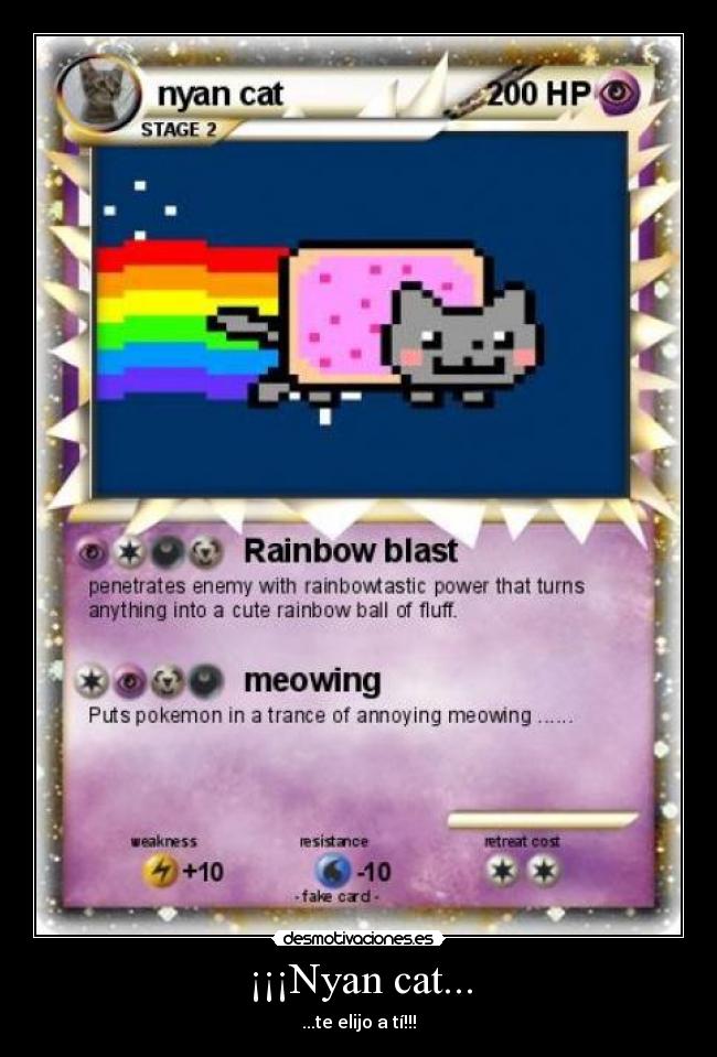 ¡¡¡Nyan cat... - ...te elijo a tí!!!