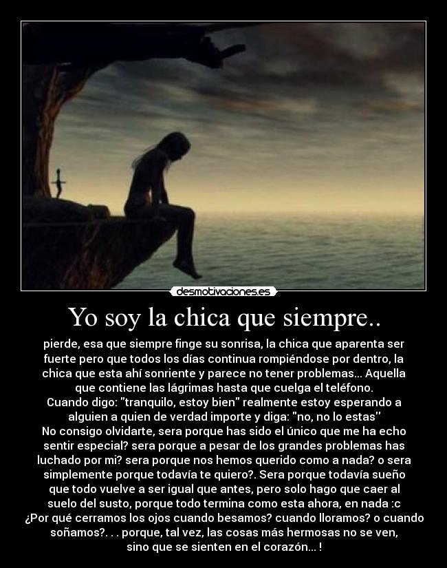 Yo soy la chica que siempre.. -