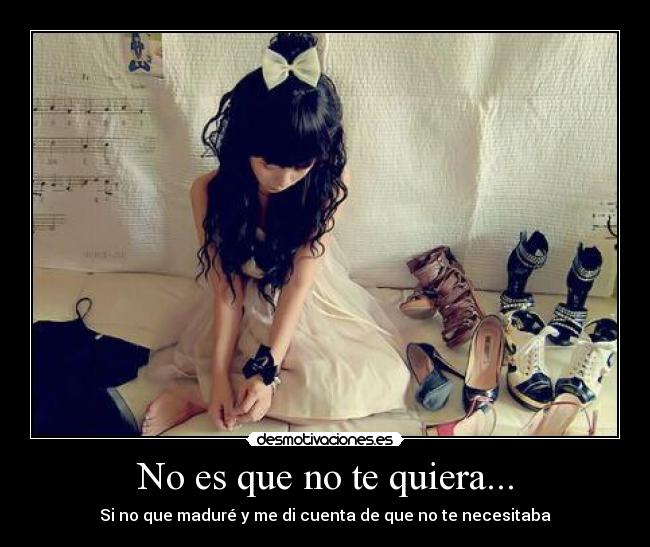 No es que no te quiera... - 