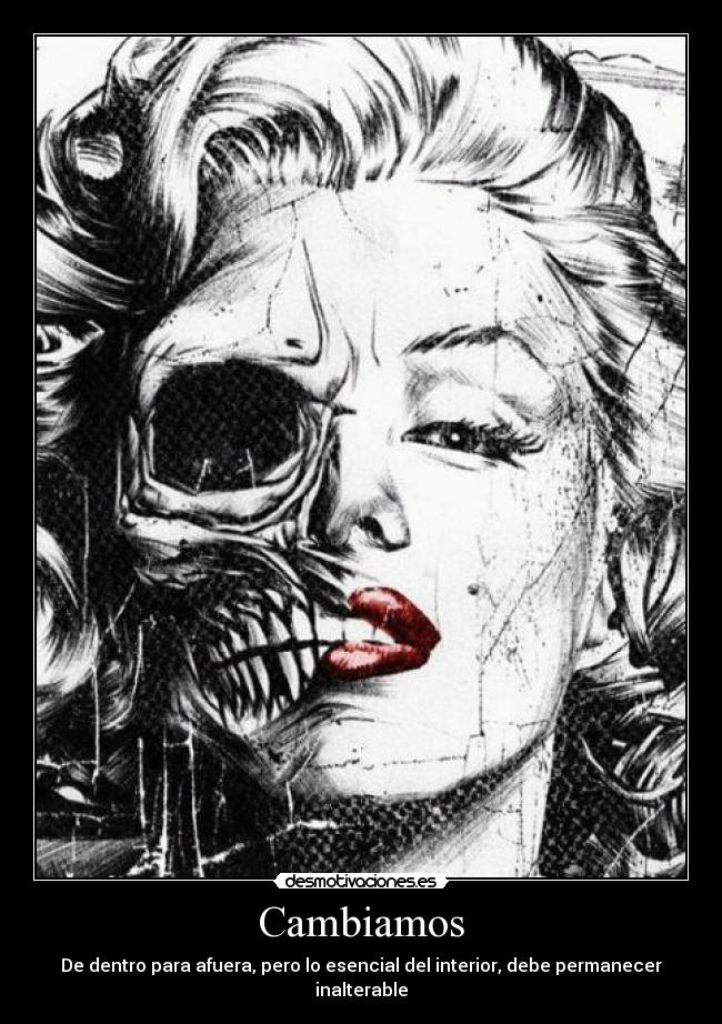 Cambiamos - De dentro para afuera, pero lo esencial del interior, debe permanecer inalterable