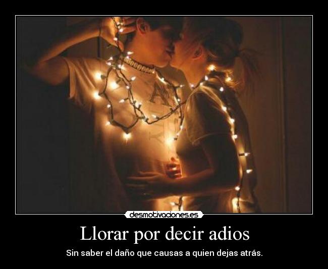 Llorar por decir adios - 