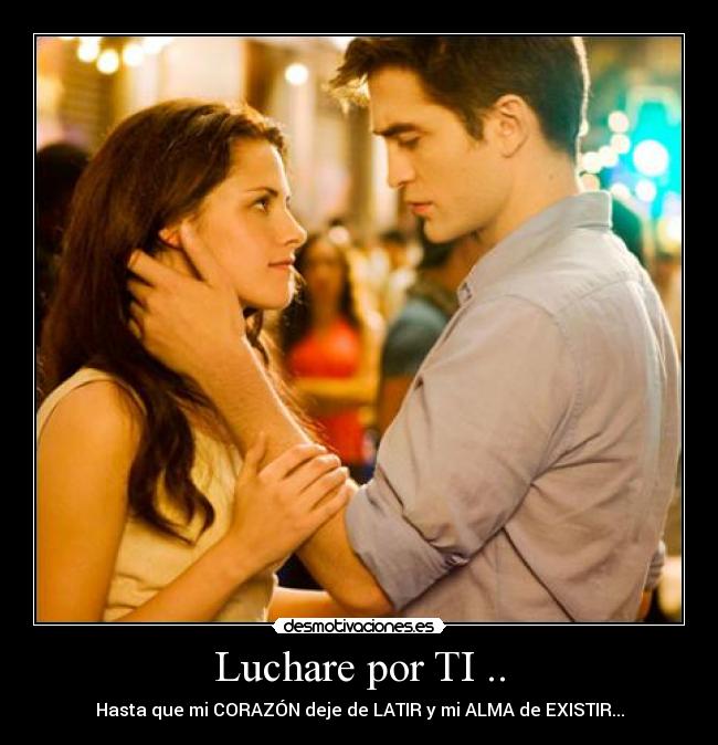 Luchare por TI .. - 