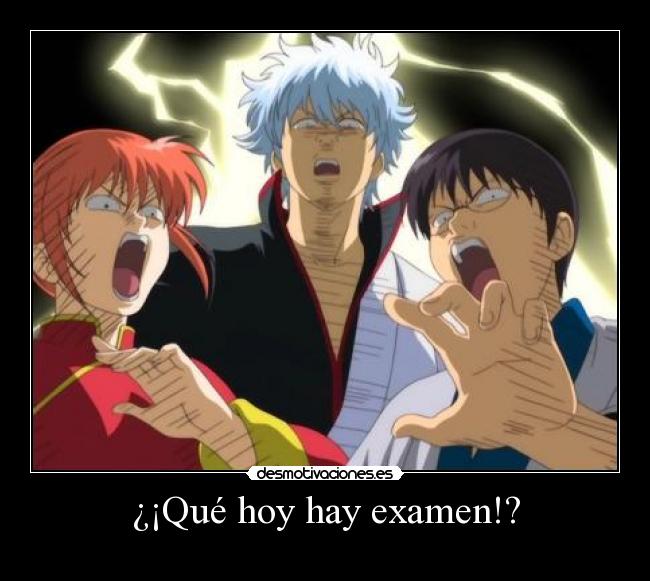 ¿¡Qué hoy hay examen!? - 