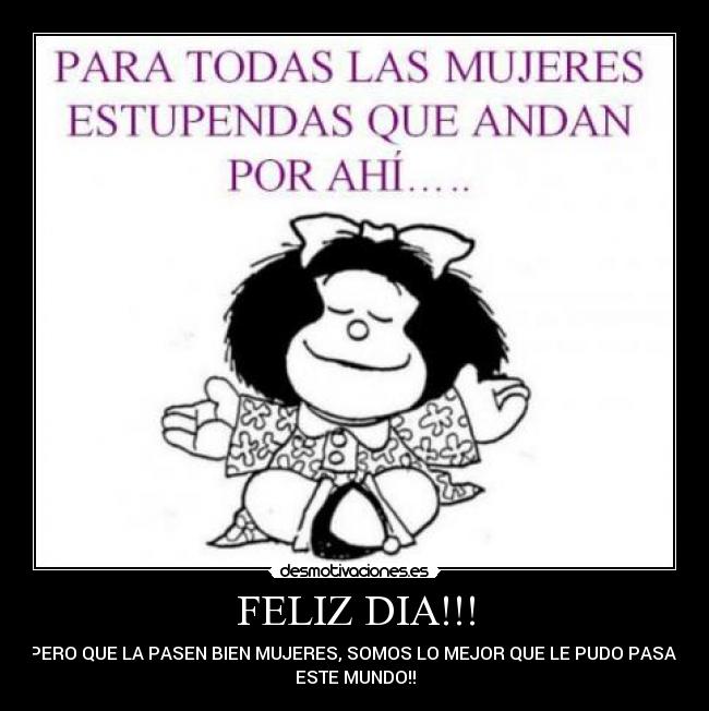 FELIZ DIA!!! -