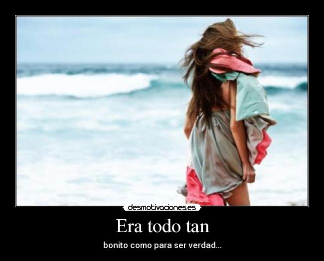 Era todo tan - 