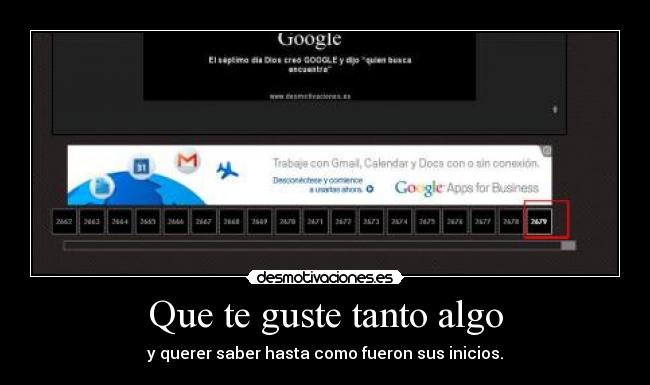 Que te guste tanto algo - y querer saber hasta como fueron sus inicios.