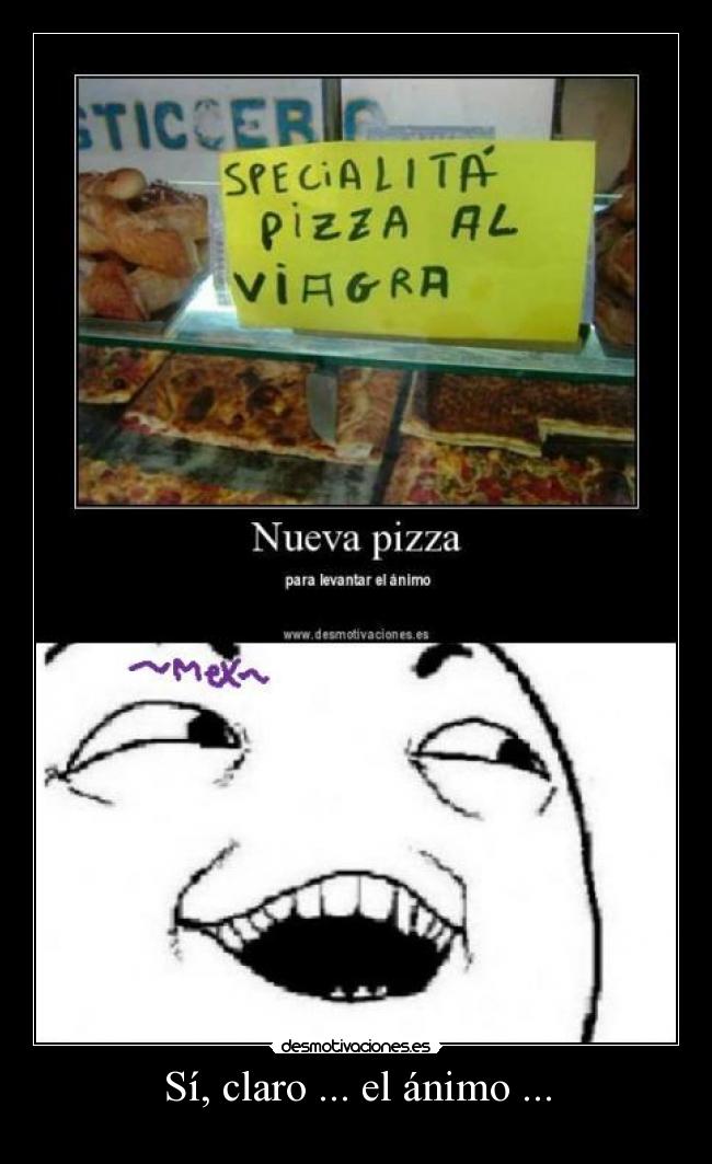 Sí, claro ... el ánimo ... - 