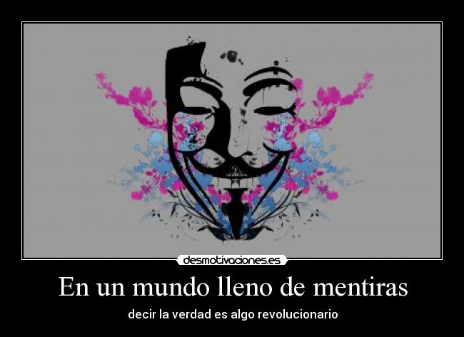 carteles mundo for vendetta verdad mundo mentiras revolucionario desmotivaciones