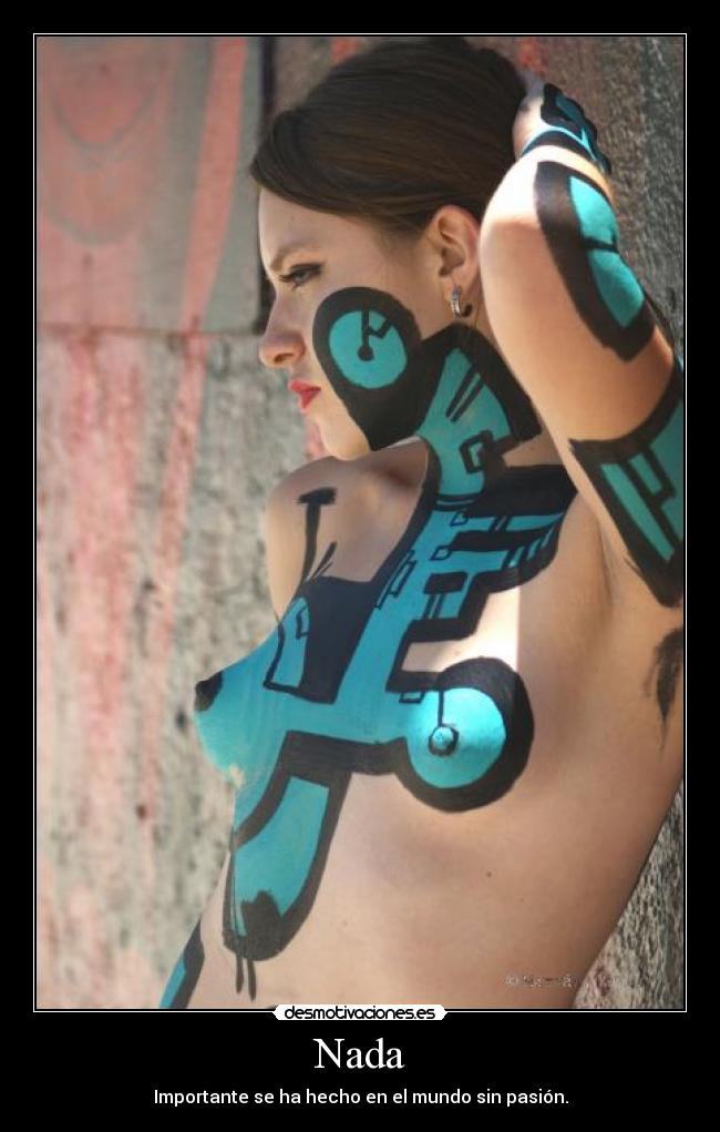 Nada - Importante se ha hecho en el mundo sin pasión.