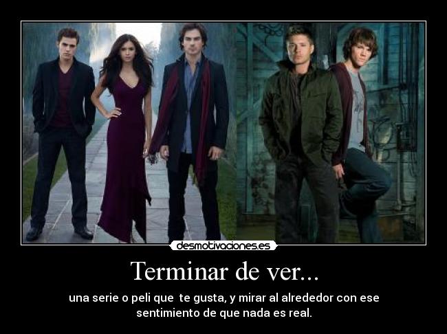 Terminar de ver... -