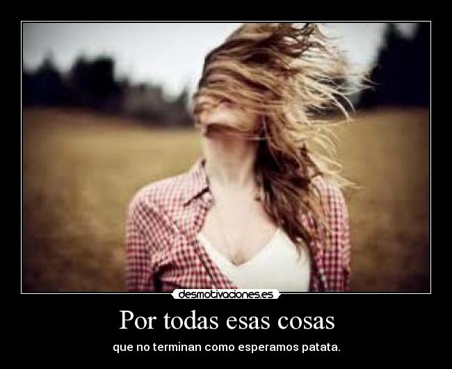 Por todas esas cosas - 