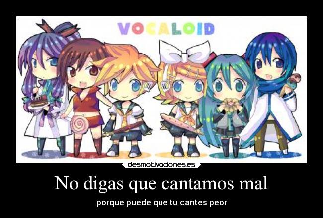 No digas que cantamos mal - 