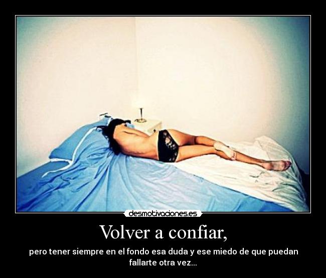 Volver a confiar, - 