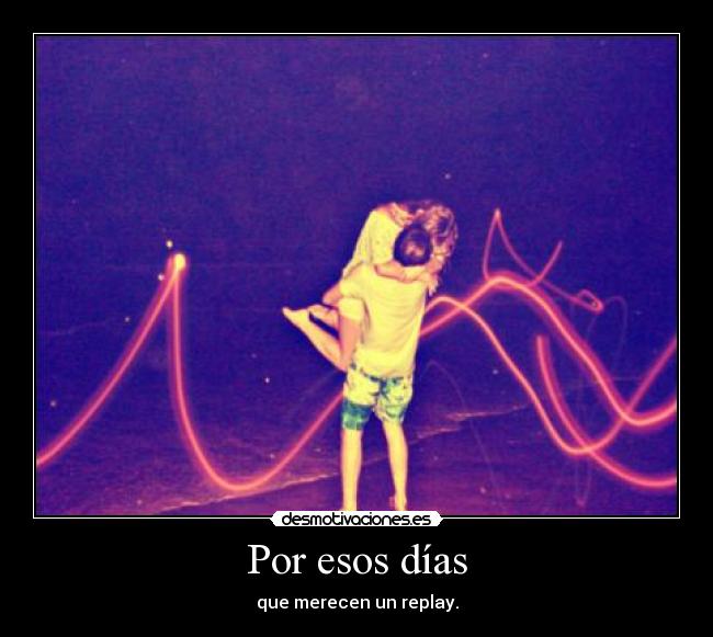 Por esos días -