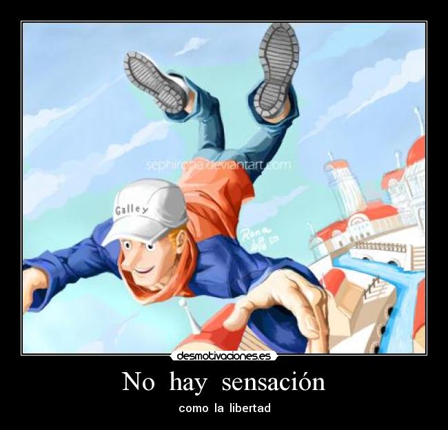 No  hay  sensación - como  la  libertad