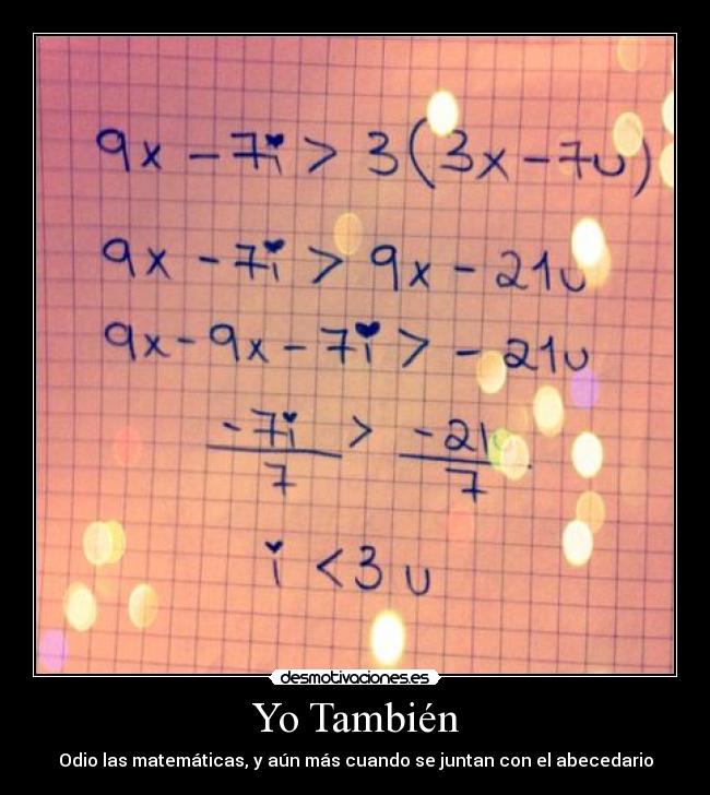 Yo También - Odio las matemáticas, y aún más cuando se juntan con el abecedario