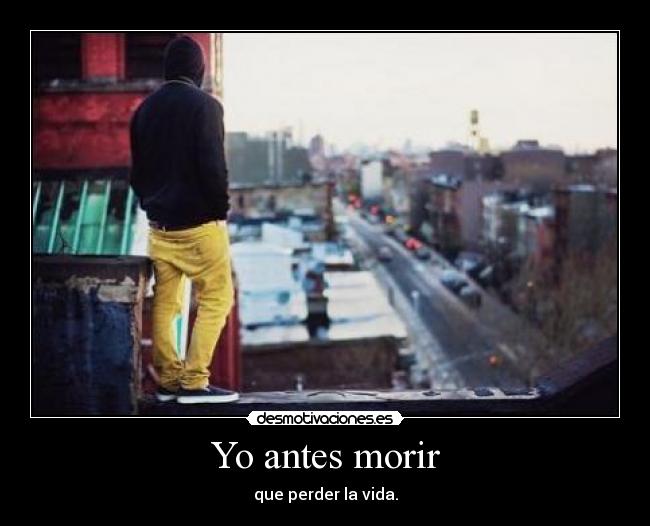 Yo antes morir - 