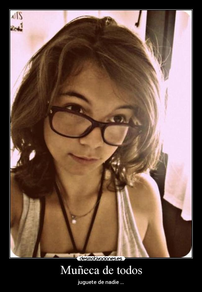 carteles muneca todos juguete nadie desmotivaciones