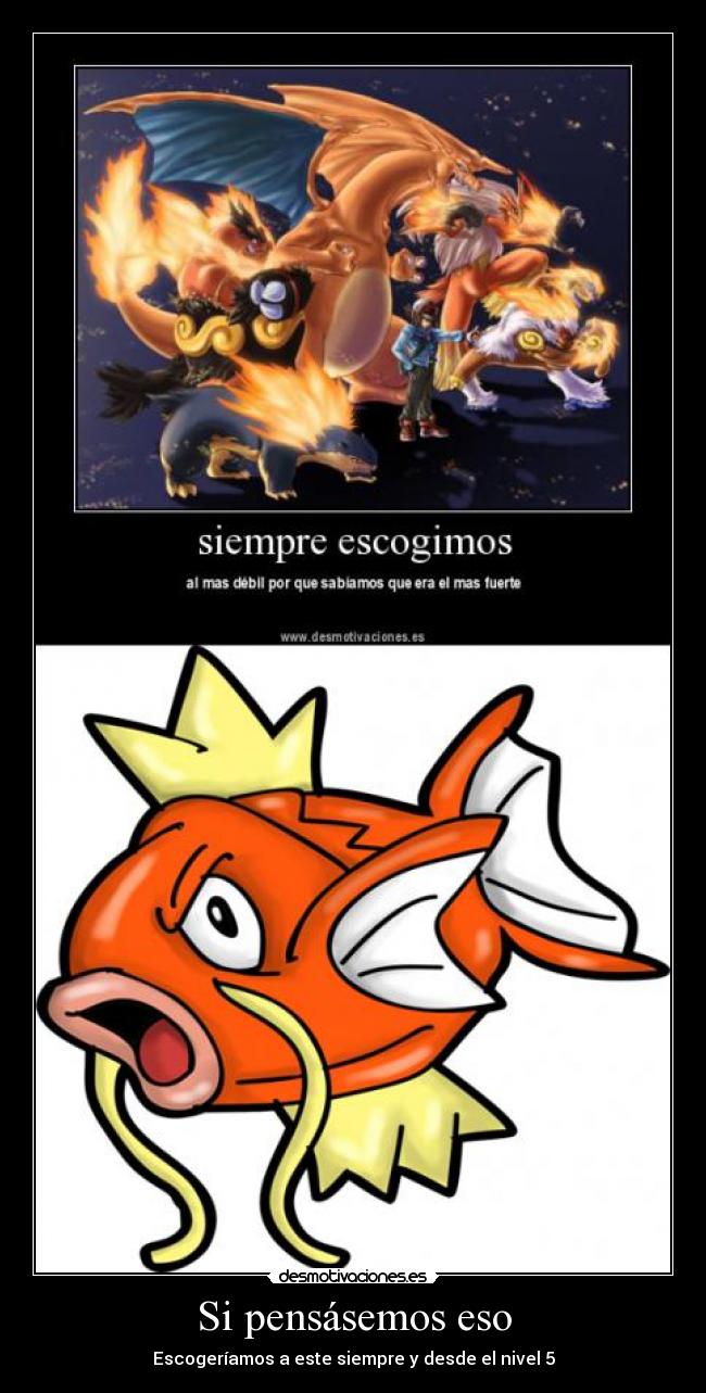 Si pensásemos eso - EscogerÃamos a este siempre y desde el nivel 5