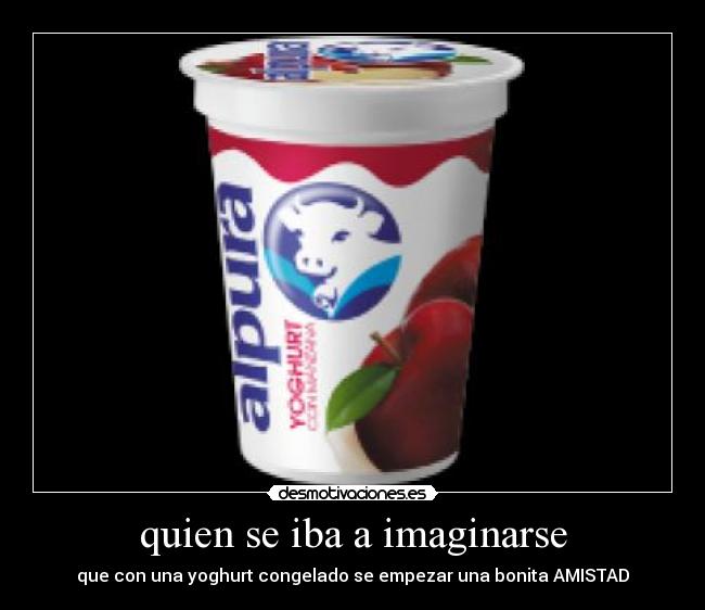 quien se iba a imaginarse -