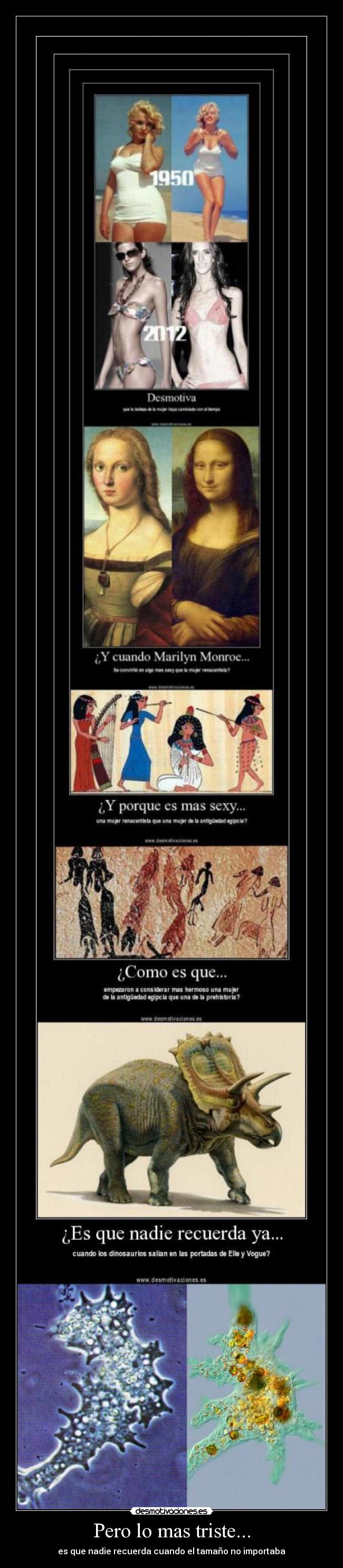 Pero lo mas triste... - es que nadie recuerda cuando el tamaño no importaba