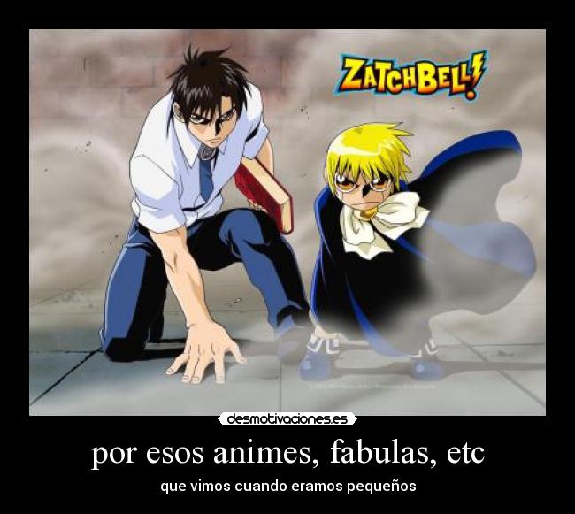 por esos animes, fabulas, etc - 