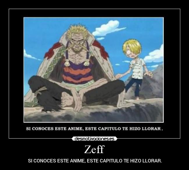 Zeff - SI CONOCES ESTE ANIME, ESTE CAPITULO TE HIZO LLORAR.