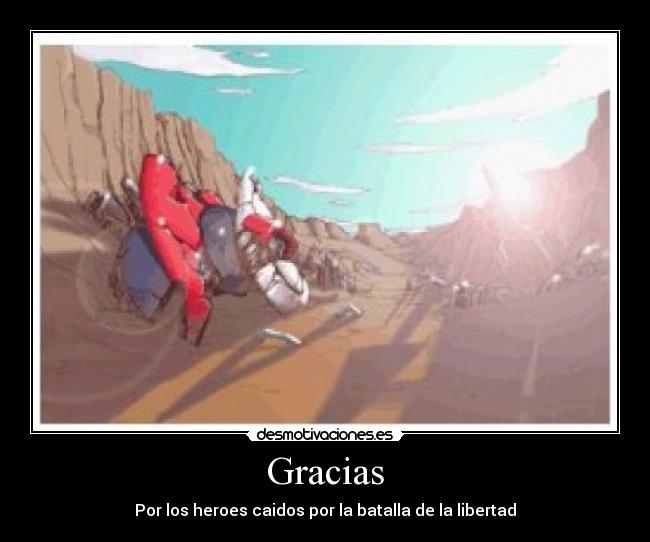 Gracias - Por los heroes caidos por la batalla de la libertad