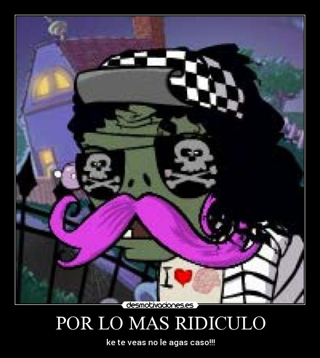 POR LO MAS RIDICULO - 