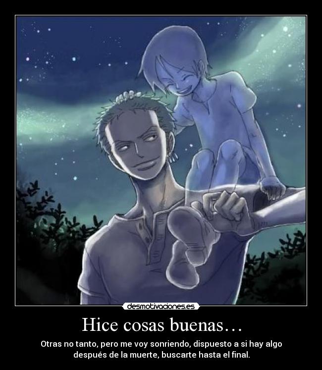 Hice cosas buenas… - 