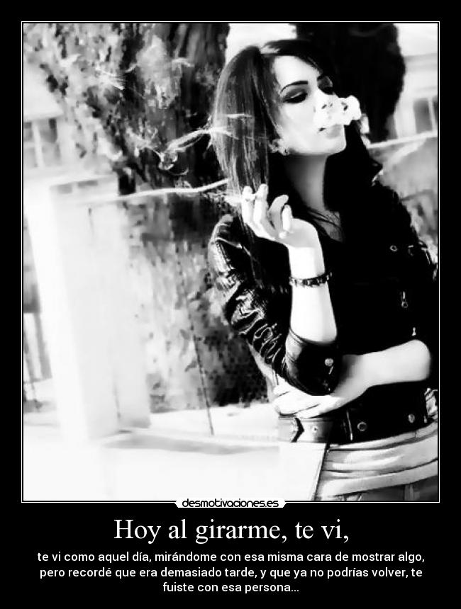 Hoy al girarme, te vi, - 