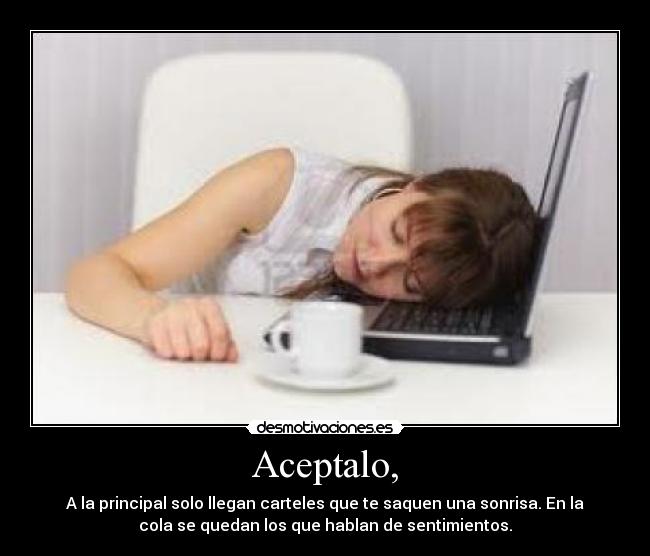 Aceptalo, -