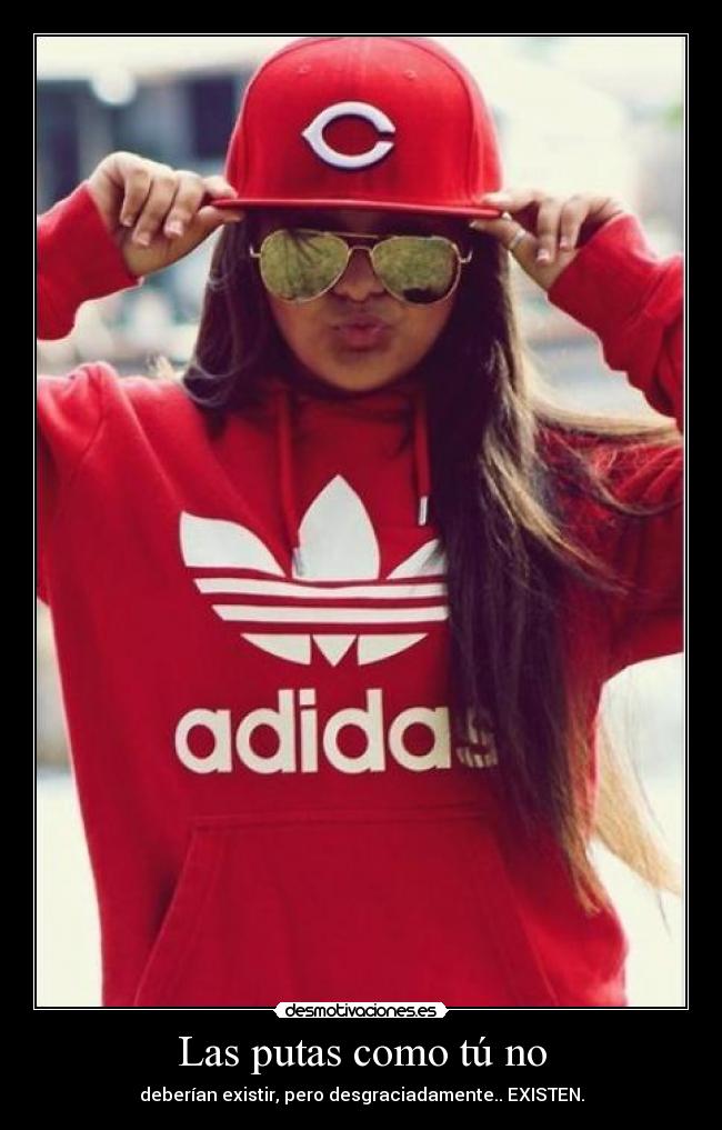 Las putas como tú no - 