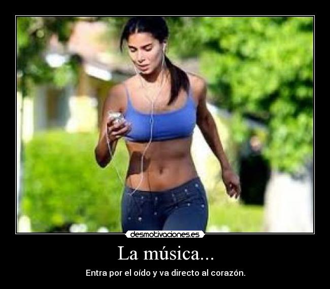 La música... -