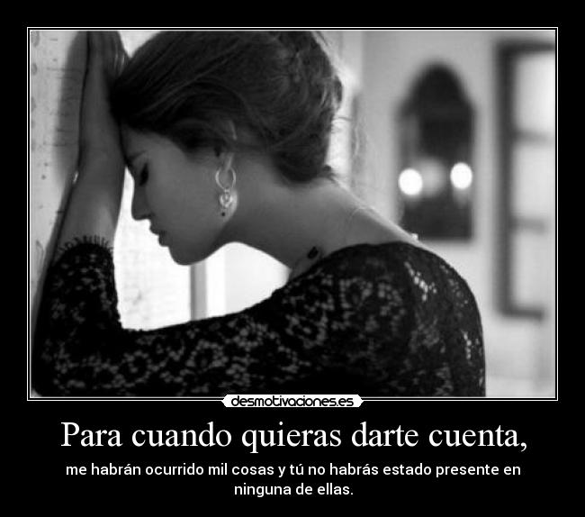 Para cuando quieras darte cuenta, - 