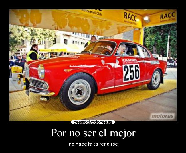 Por no ser el mejor - no hace falta rendirse