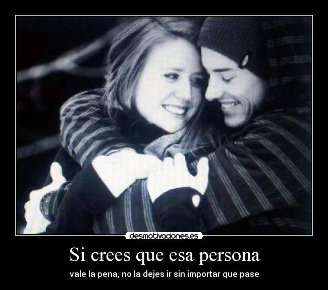 Si crees que esa persona -