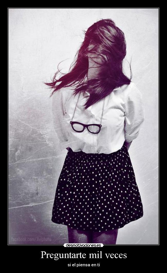 Preguntarte mil veces -