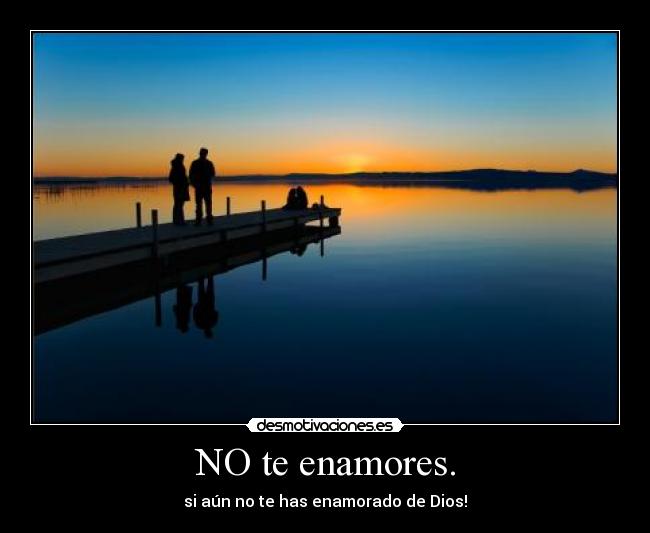 NO te enamores. -