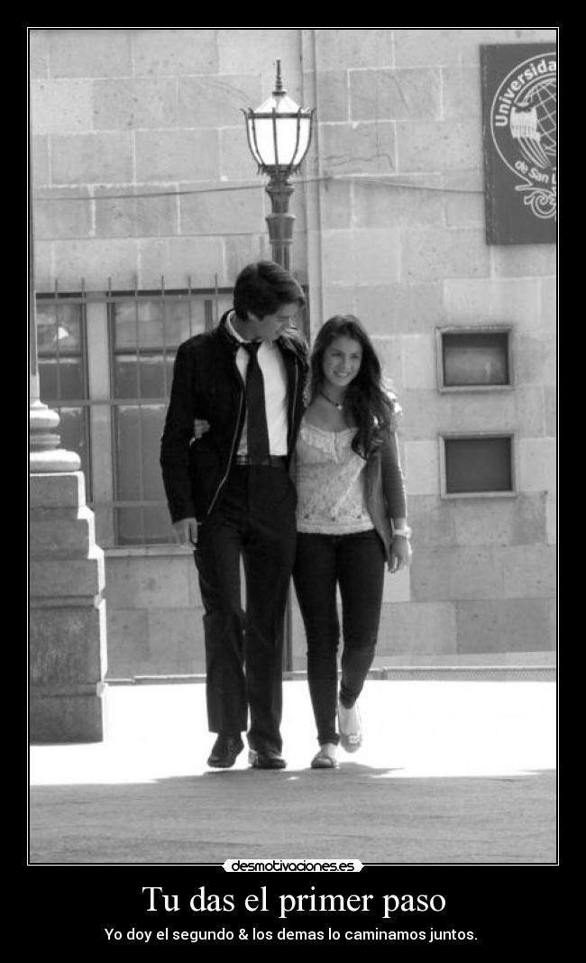 Tu das el primer paso - 